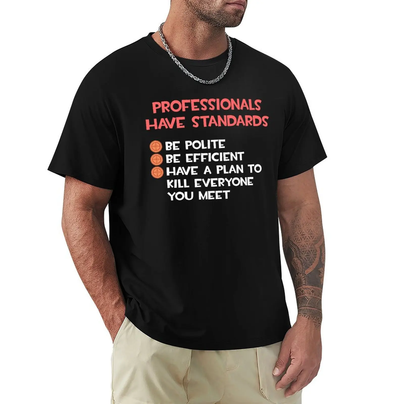 

Team Fortress 2 TF2 Professionals Have Standards Sniper Funny Meme White Red Text T-Shirt oversized men clothings