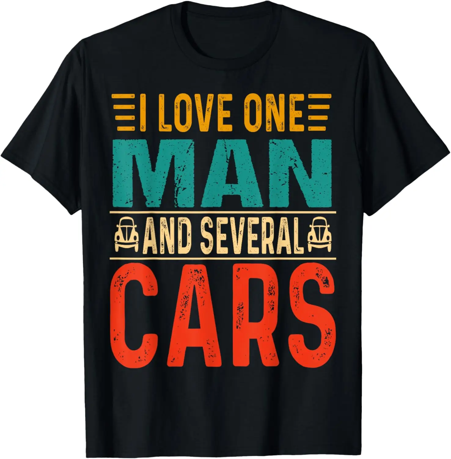 Funny Quote I Love One Man and Several Cars, cars Lovers T-Shirt