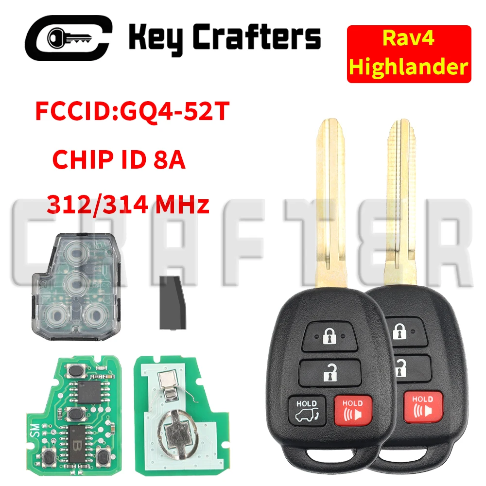 

Пульт дистанционного управления Key Crafters FCCID:GQ4-52T CHIP ID8A 312-314 МГц для автомобилей Toyota Rav4, Highlander, Sequoia, Tundra, Tacoma 2014-2019 годов выпуска