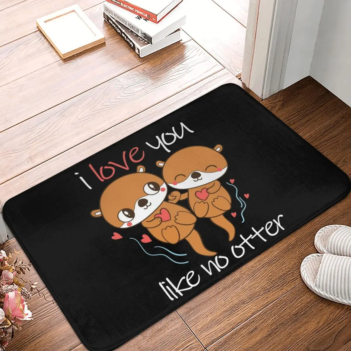 I Love You Like No Otter Doormat Rug Carpet Mat Footpad Polyester Anti-slip Washable Front Room Corridor Kitchen Bedroom Balcony