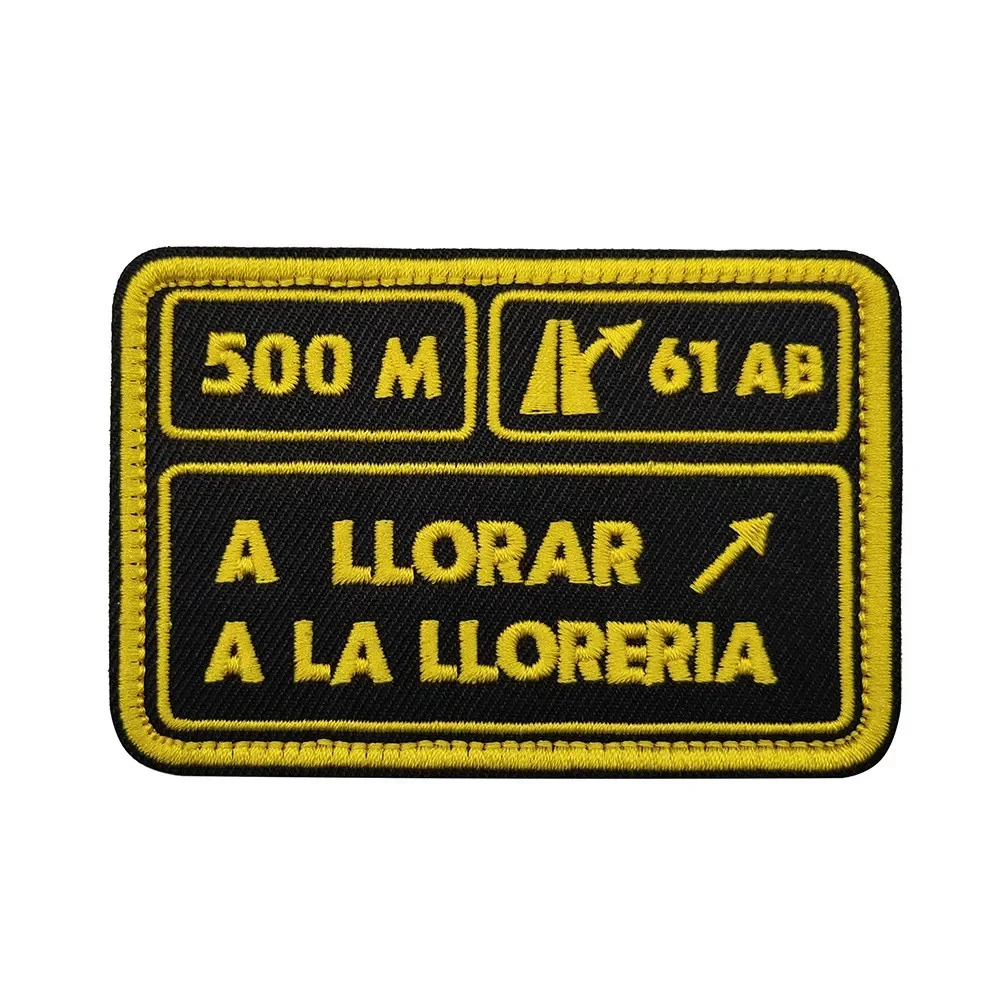 500M A LLORAR toppe ricamate spagnole Patch tattica Hook & Loop distintivo Morale militare emblema dell\'alfabeto zaino adesivi per cappelli