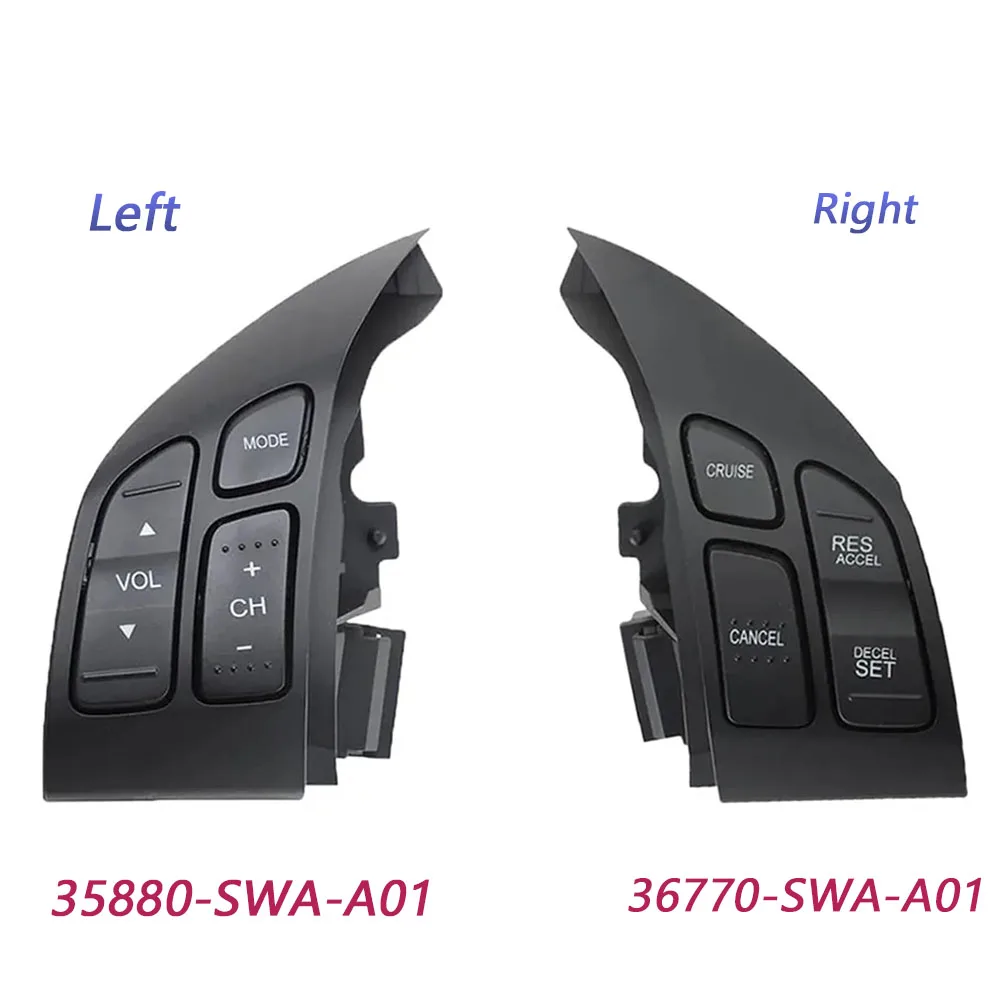 

For Honda CRV 2007-2011 Left / Right Car Steering Wheel Audio Switch Cruise Control Switch 35880SWAA01 36770SWAA01
