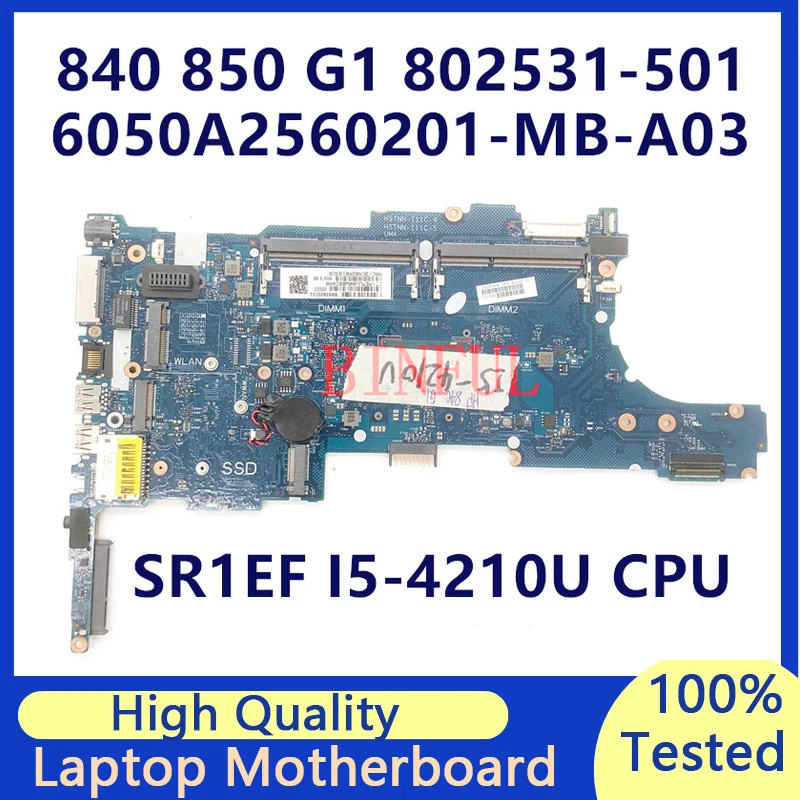 802531-601 802531-501 802531-001 For HP 840 G1 850 G1 Laptop Motherboard With SR1EF I5-4210U CPU 6050A2560201-MB-A03 100% Tested