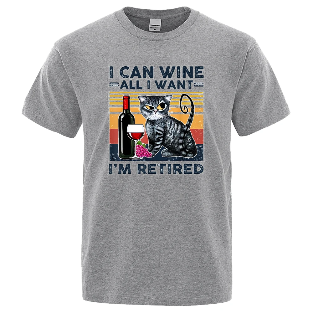 

Ican Wine All I Want i'm Retired Printing Men's Tshirt Loose Breathable Tops Street Fashion Tshirts Man Casual Summer T-shirt