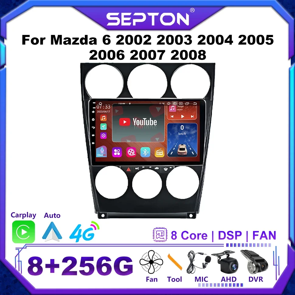 

SEPTON Android Auto Car Radio For Mazda 6 2002 2003 2004 2005 2006 2007 2008 CarPlay GPS 8Core 2Din Head Unit Autoradio Screen