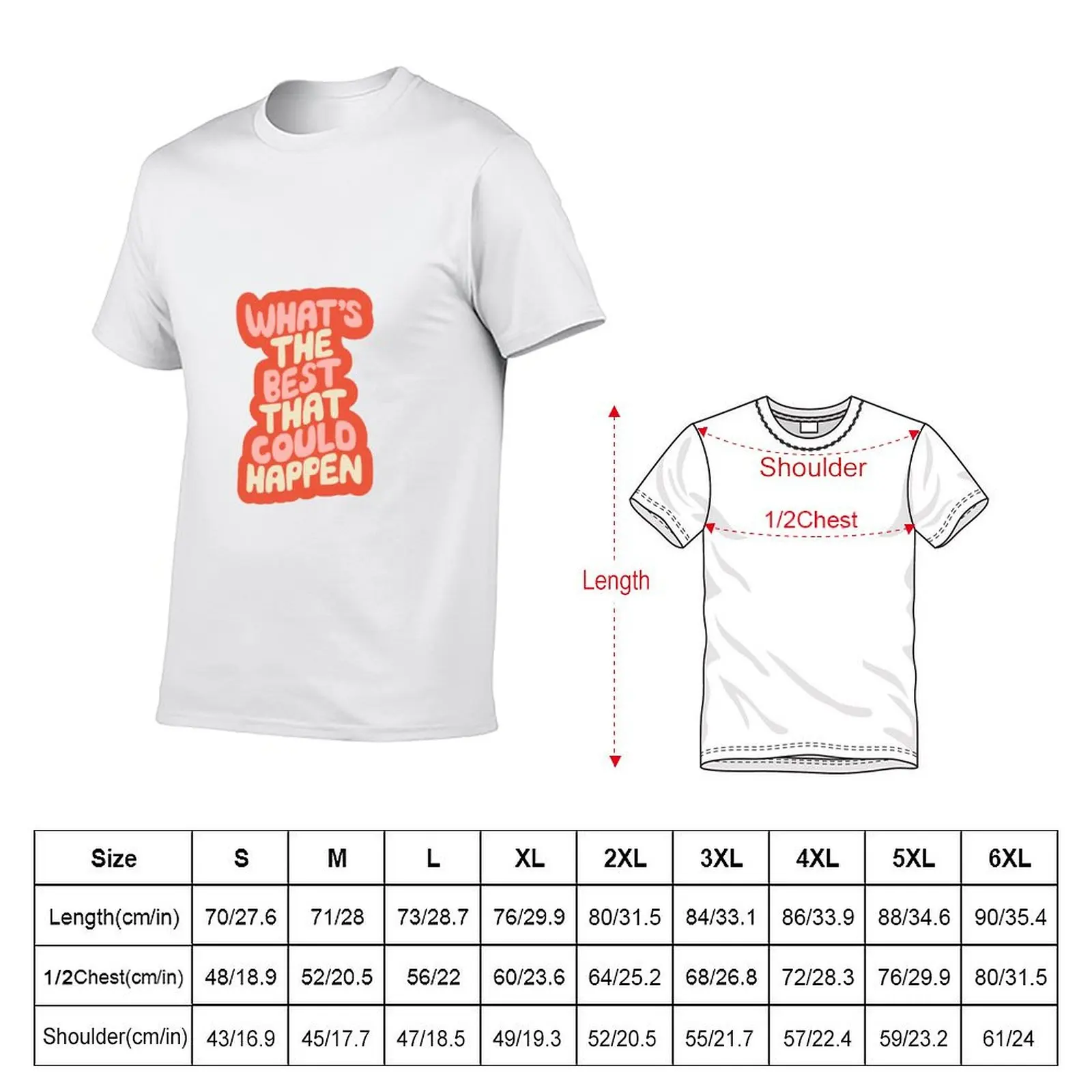 Whats The Best That Could Happen in orange peach and vanilla T-Shirt Big Size Crew Neck T-Shirt