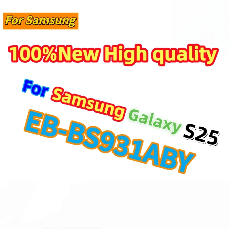 100%New High Quality EB-BS931ABY 4000mAh Battery For Samsung Galaxy S25 S9310 mobile phone Batteries Fast shipping With +Tools