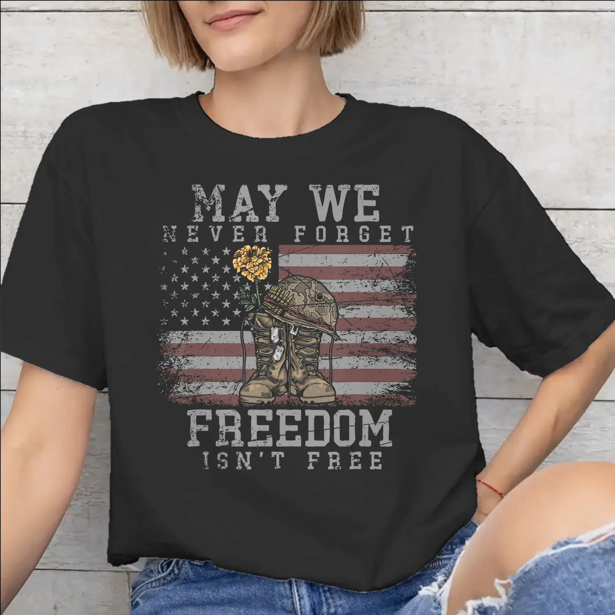 May We Never Forget Freedom Isn't Free Tee Shirt for Men Women Graphic Printing T Shirts  100% Cotton Clothes