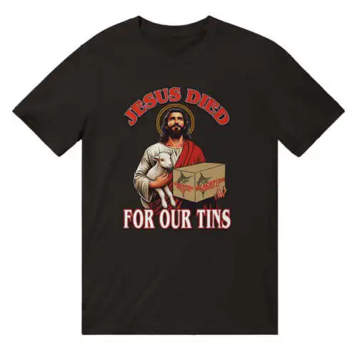 Jesus Died For Our Tins GT Northern T-Shirt