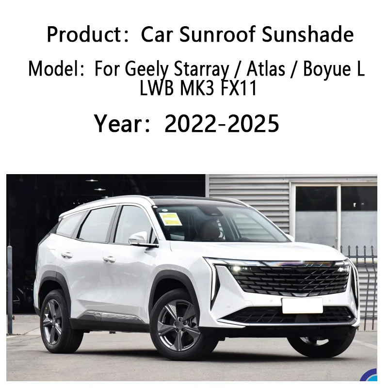 Sunroof Sunshades For Geely Starray Atlas Boyue L LWB MK3 FX11 2022~2025 Shade Electrostatic Adsorption Roof Curtain Accessories