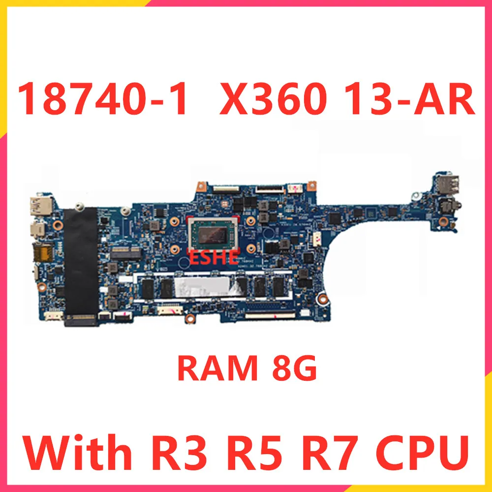 For HP Envy X360 13-AR Laptop Motherboard With R3 R5 R7 CPU 8GB Memory L53450-601 L53449-601 L54231-601 18740-1 448.0GA05.0011