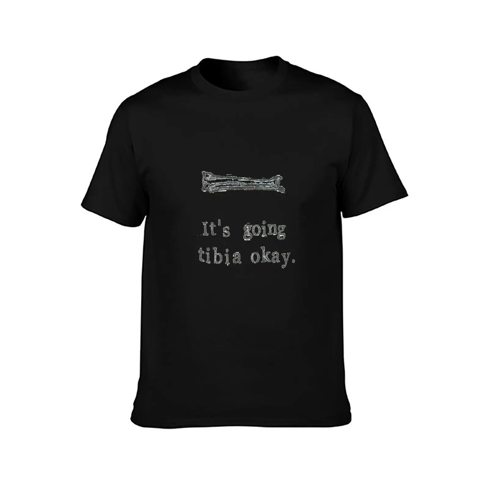 It's Going Tibia Okay T-Shirt essential t shirt T-Shirt