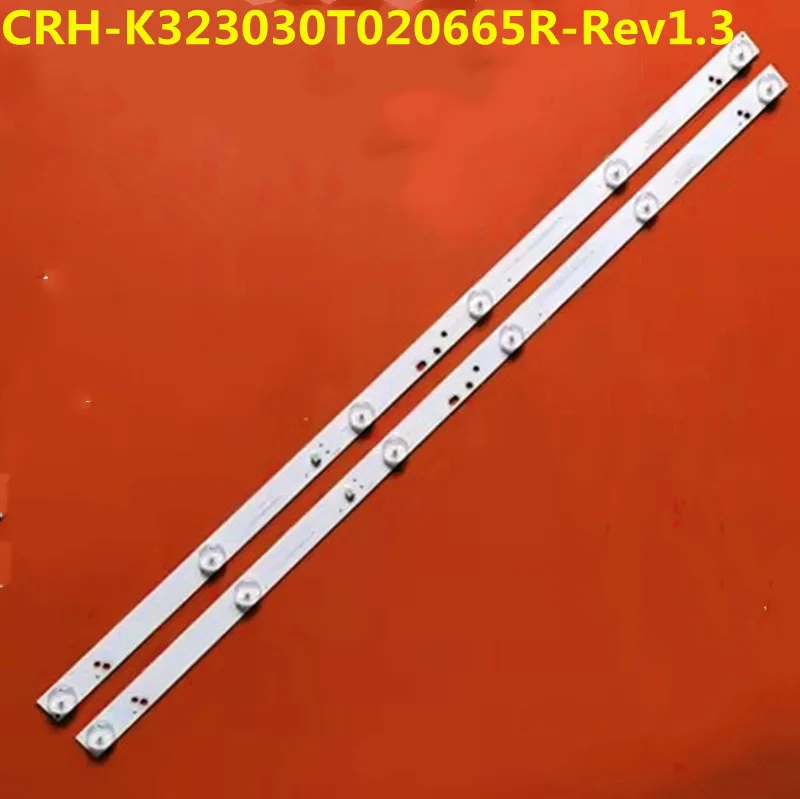 2PCS LED Backligh Strip CRH-K323030T020665R-Rev1.3 CN320CN7250 ZX32ZC332M06A2 V1 TVL32HDBT001 32CE1220 LED32E330C LED32G2600