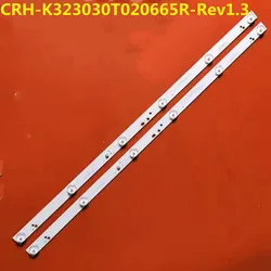 2PCS LED Backligh Strip CRH-K323030T020665R-Rev1.3 CN320CN7250 ZX32ZC332M06A2 V1 TVL32HDBT001 32CE1220 LED32E330C LED32G2600