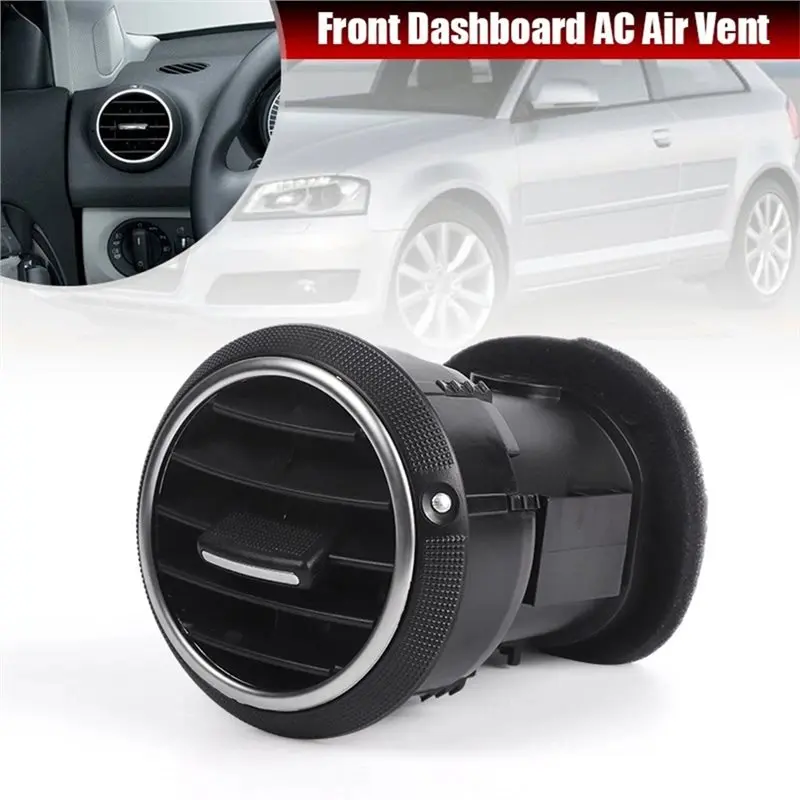 A04E-4Pcs New Front Dashboard Air Vent Air Conditioner AC Grille Diffuser Panel 8P0820901 For A3 S3 8P 2004-2013