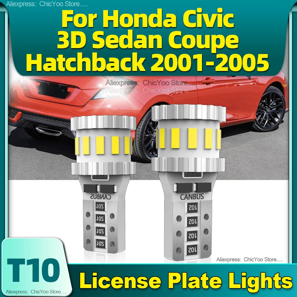 

6000K T10 W5W LED Canbus 6W 12V License Plate Lamp Car Bulbs For Honda Civic 3D Sedan Coupe Hatchback 2001 2002 2003 2004 2005