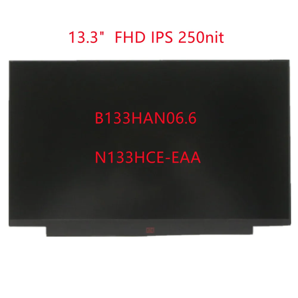 

B133HAN06.6 N133HCE-EAA 13.3" Slim Laptop LCD Screen LED FHD 1920×1080 IPS Matrix 30 PIN EDP 21AB 21AC 02DA371 02DA368 02DA373