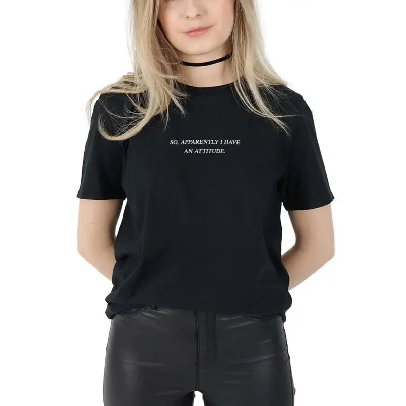 So Apparently I Have An Attitude T Shirt Funny Slogan Statement Grunge