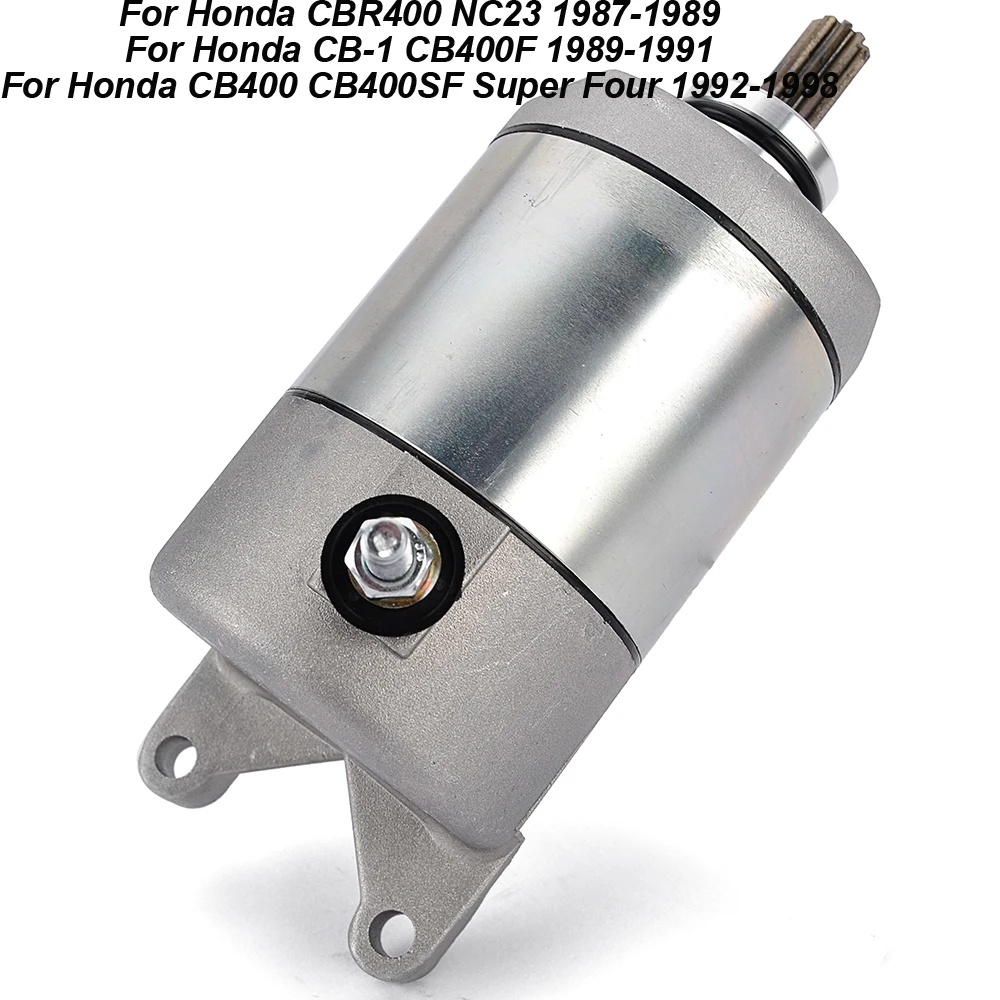 

Motorcycle Starter Motor for Honda CB400 CB400SF Super Four 1992-1998 CB-1 CB400F 1989-1991 CBR400 NC23 1987-1989
