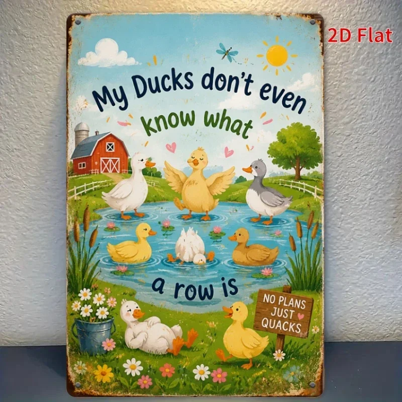 2D Flat, [2Dflat], 1pc 11.81x7.87inch- My Ducks Don't Know a Row Tin Sign, Funny Duck Decorative Sign, Farmhouse Wall Art for Ho