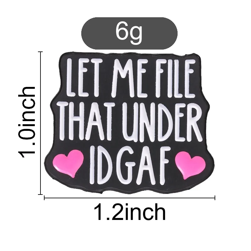 Let Me File That Under Idgaf Enamel Pins Funny Humor Office Quotes & Pink Hearts Brooch Bag Lapel Pin Badge Fashion Jewelry Gift