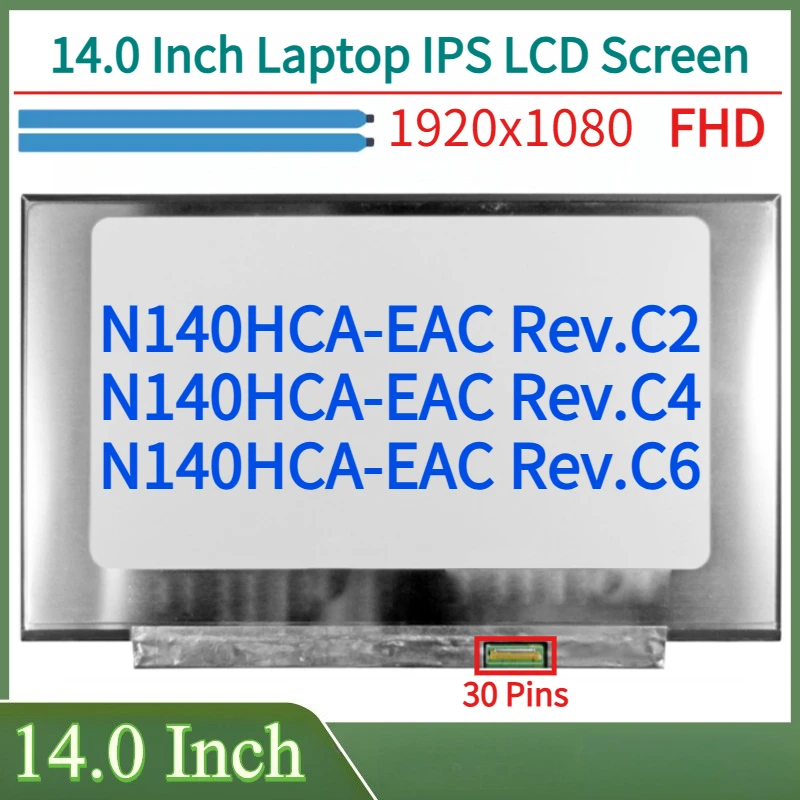 

14,0-дюймовый ЖК-экран для ноутбука N140HCA-EAC Rev.C2 C4 C6 для ThinkPad L14 L14 Gen 2 ThinkPad T14 P14s Gen 1 T490 T495 P43s 30pin eDP