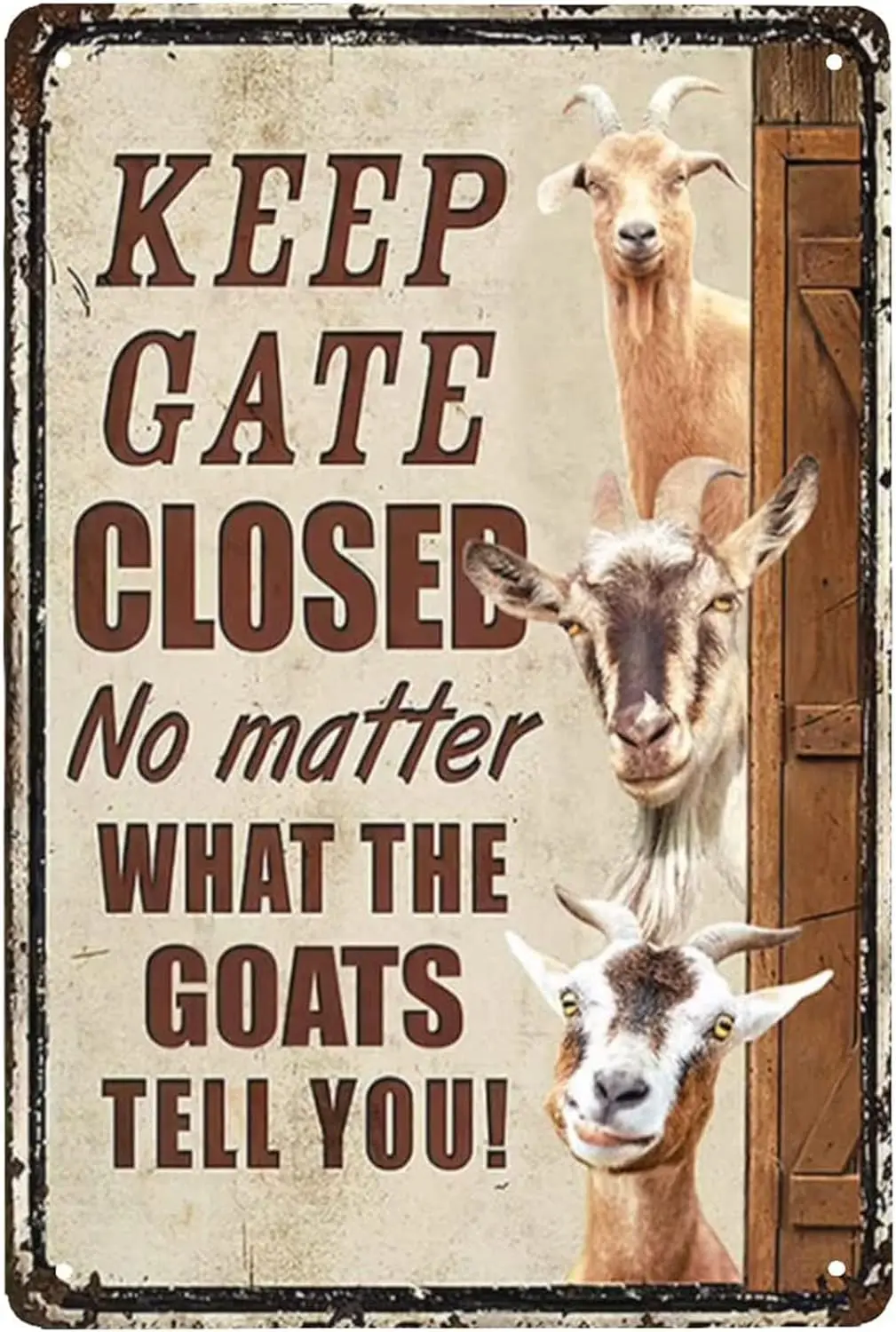 Goats Funny Keep Gate Closed Metal Sign Goat Owner Gift Idea Dcor Gate Home Wall Decoration Art Tin Sign Funny Novetly Caut sign