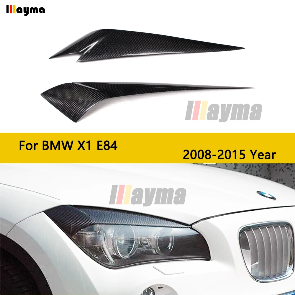 Carbon Fiber Car Eyebrows For BMW X1 sDrive18i xDrive20i 25i 28i 35i 2008-2015 year E84 lamp eyelid front eyebrow