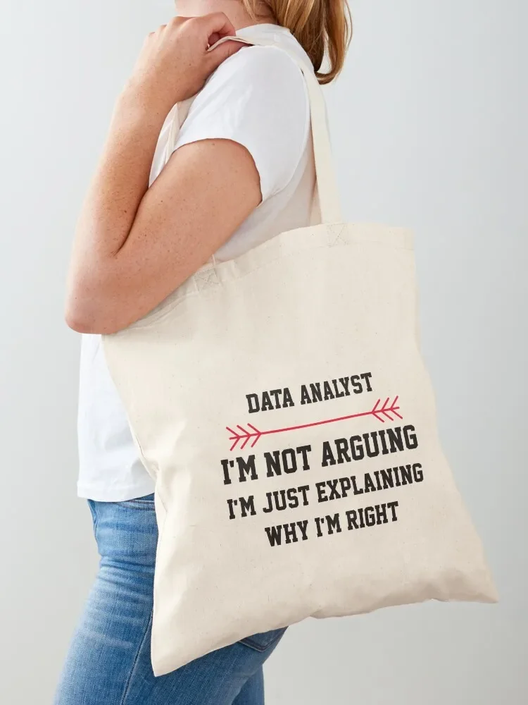 

Data Analyst Im Not Arguing Tote Bag bags woman 2025 tote bag men's Women's shopping bag canvas bags