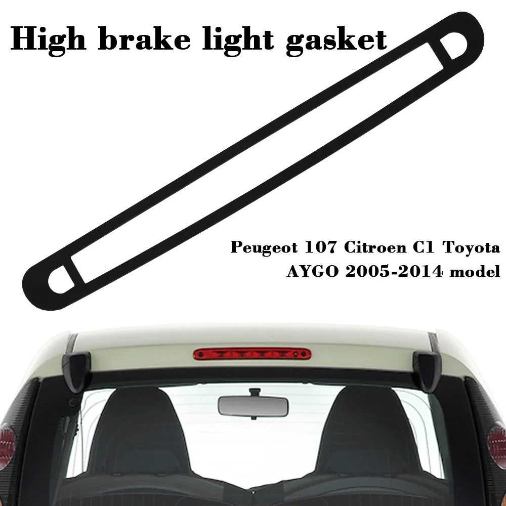 1set High Level Third Brake Light Seal + Rear Tail Cluster Seals for Toyota Aygo Peugeot 107 Citroen C1 Car Seals Accessories