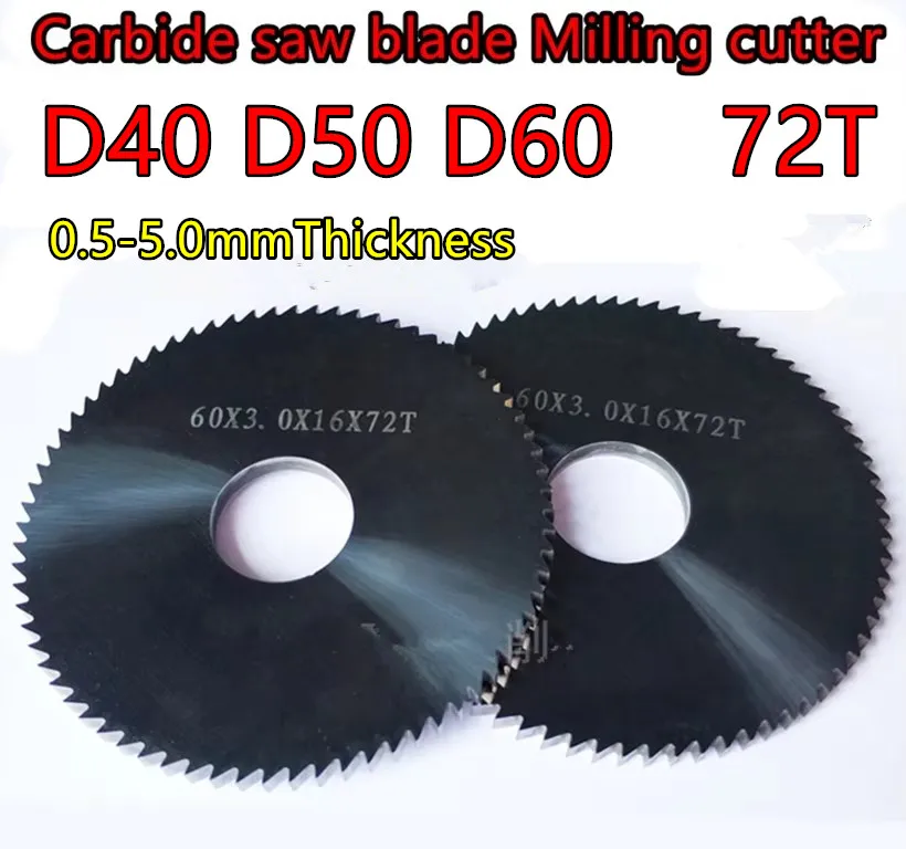 D40 D50 D60  0.5-5.0mm Thickness Solid carbide saw blade milling cutter Processing: stainless steel and steel, etc