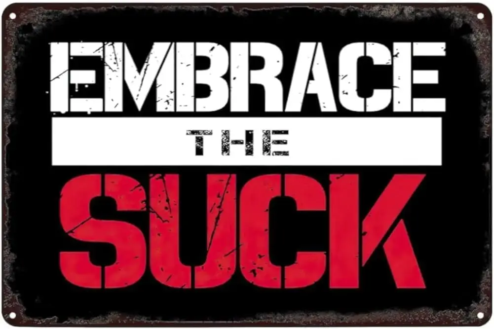 Vintage Metallschilder „Embrace The Suck“ Blechschild Wandposter Deko Lustiges Retro Bar Café Club Kneipe Geschenk Wanddeko Schild