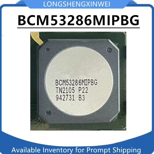 

1PCS New BCM53286MIPBG BCM53286 Original Packaged PBGA-676 Ethernet Chip in Stock