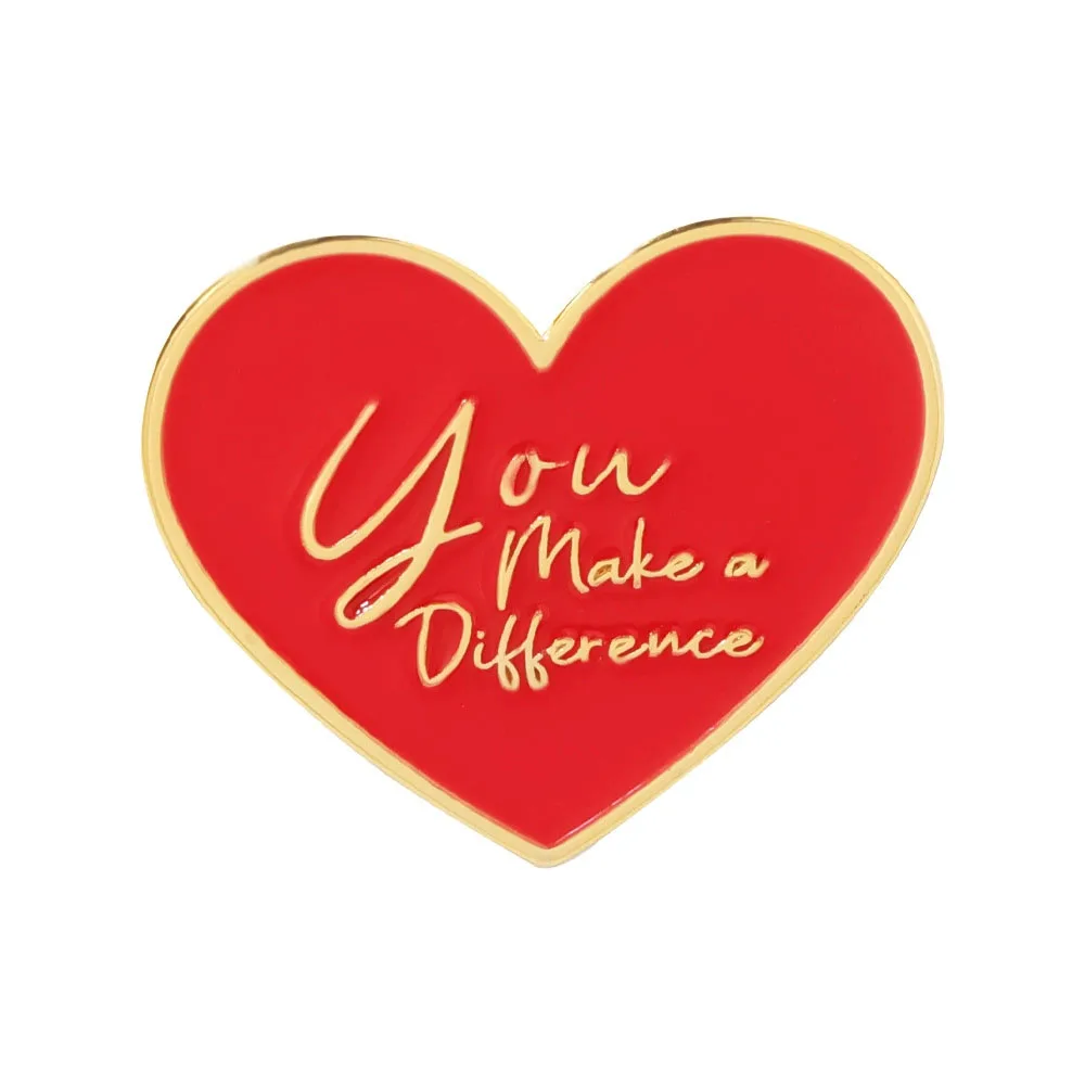 You Make A Difference Enamel Pin Red Heart Shape Positive Affirmation Recognition Of Quotes Brooch Lapel Badges Jewelry Gifts