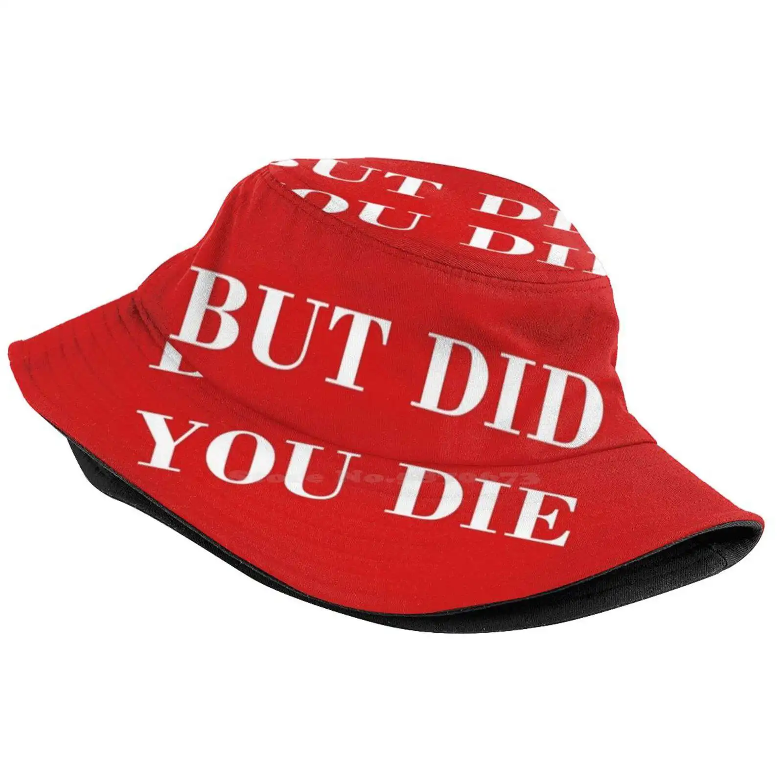 But Did You Die White Sun Cap Fisherman Hat Bucket Hats Funny Quote Humor Sarcasm Quotes The Hangover Comedy Movie Typography