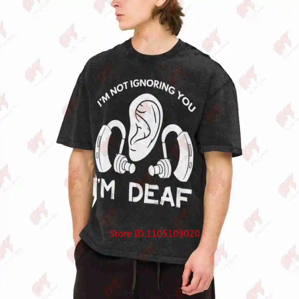 I'm Not Ignoring You Deaf For Real Hearing Disorder Awareness Sign Language Fingerspelling Lip Reading Vintage Washed Tee Pure C