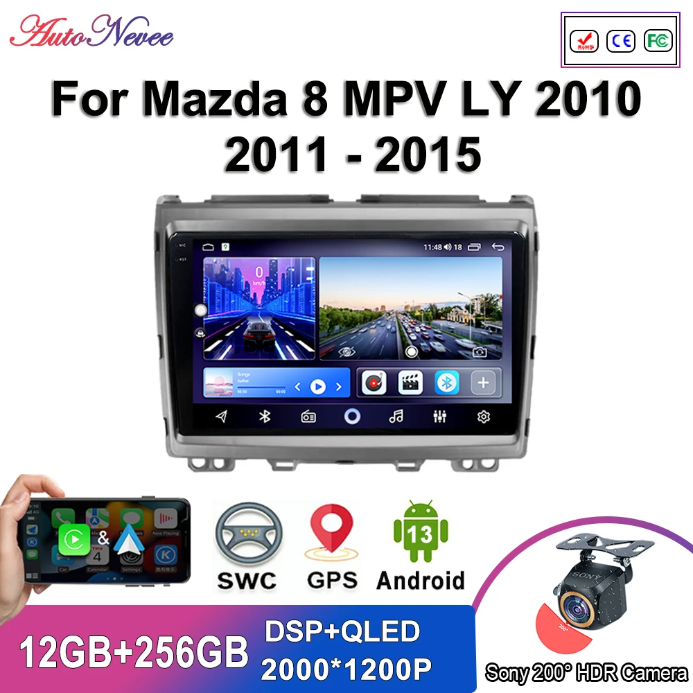 

Мультимедийный проигрыватель на Android 13 для Mazda 8 MPV LY 2010 2011-2015, автомобильный проигрыватель с GPS-навигацией, Авторадио, экран без 2DIN, DVD, стандартный Wi-Fi, BT