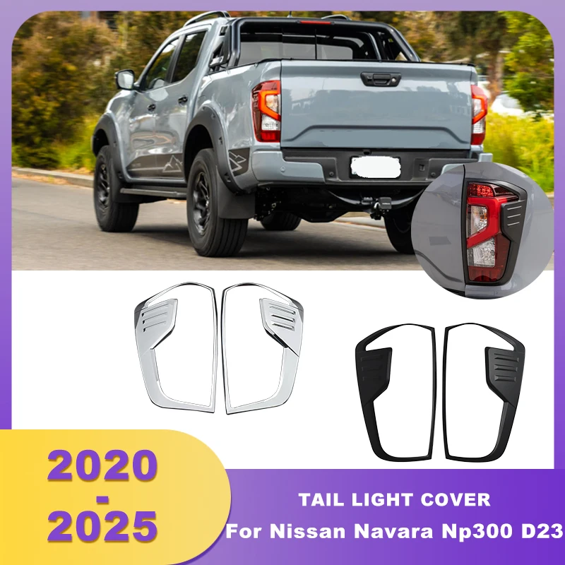 ABS Chrome Tail Light Cover For Nissan Navara Np300 D23 2020 2021 2022 2023 2024 2025 Rear Lamp Hoods Car Accessories