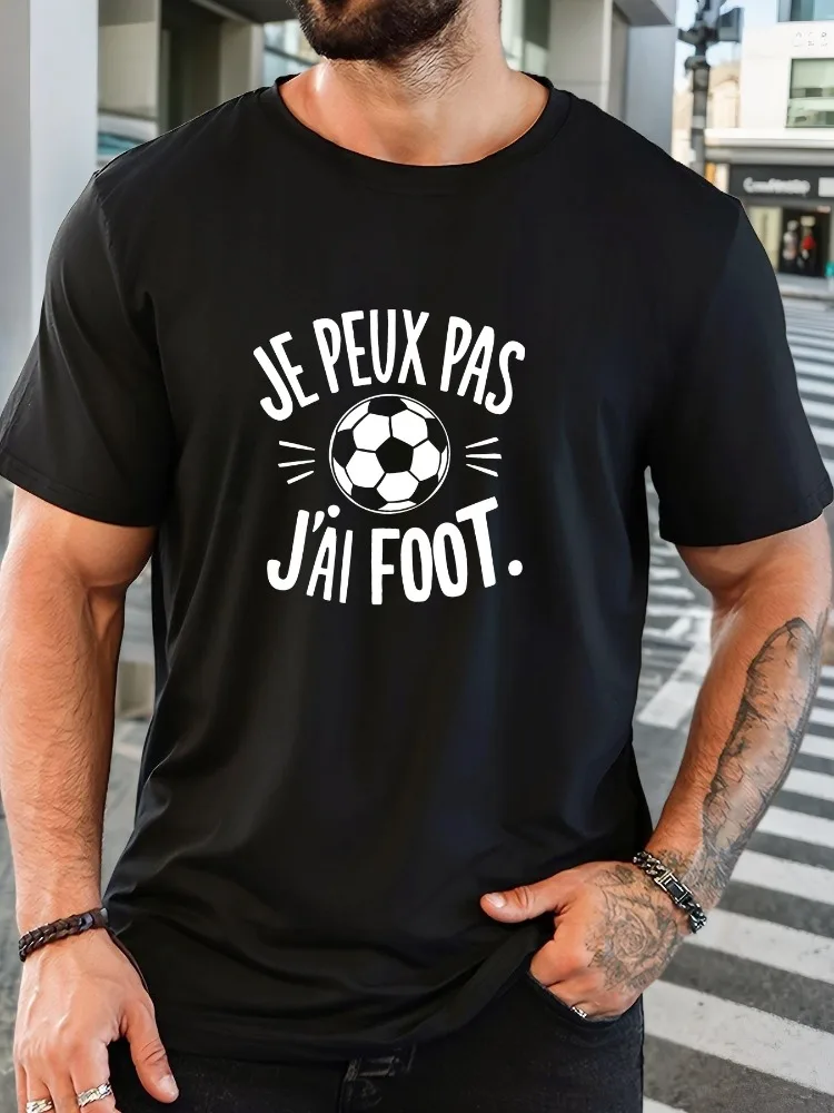 Male Plain White Round Neck T Shirt Je Peux Pas J Ai Foot French Quote Football Print Comfort Short Sleeve Match Day Holiday
