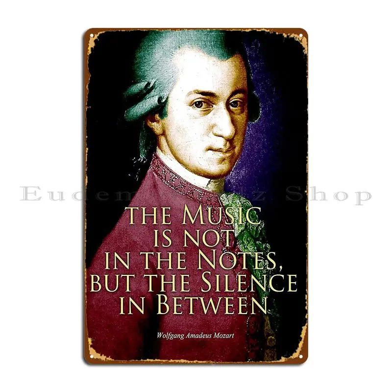 Wolfgang Amadeus Mozart Quote 2 Metal Plaque Poster Wall Custom Cinema Retro Printing Plaques Tin Sign Poster