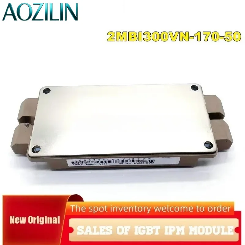 

AOZILIN 2MBI600VN-170P-50 2MBI300VN-170-50 2MBI600VN-120-50 2MBI450U4N-120-50 2MBI450VN-120-50 2MBI450VN-170A-54