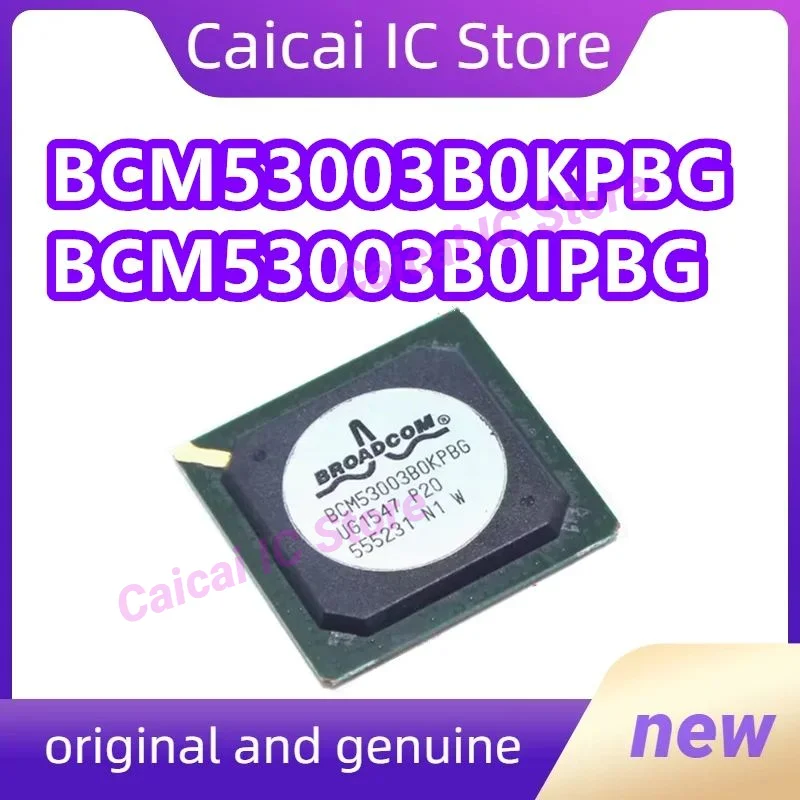 

BCM53003B0KPBG BCM53003B0IPBG BCM53003 BGA 1PCS/LOT