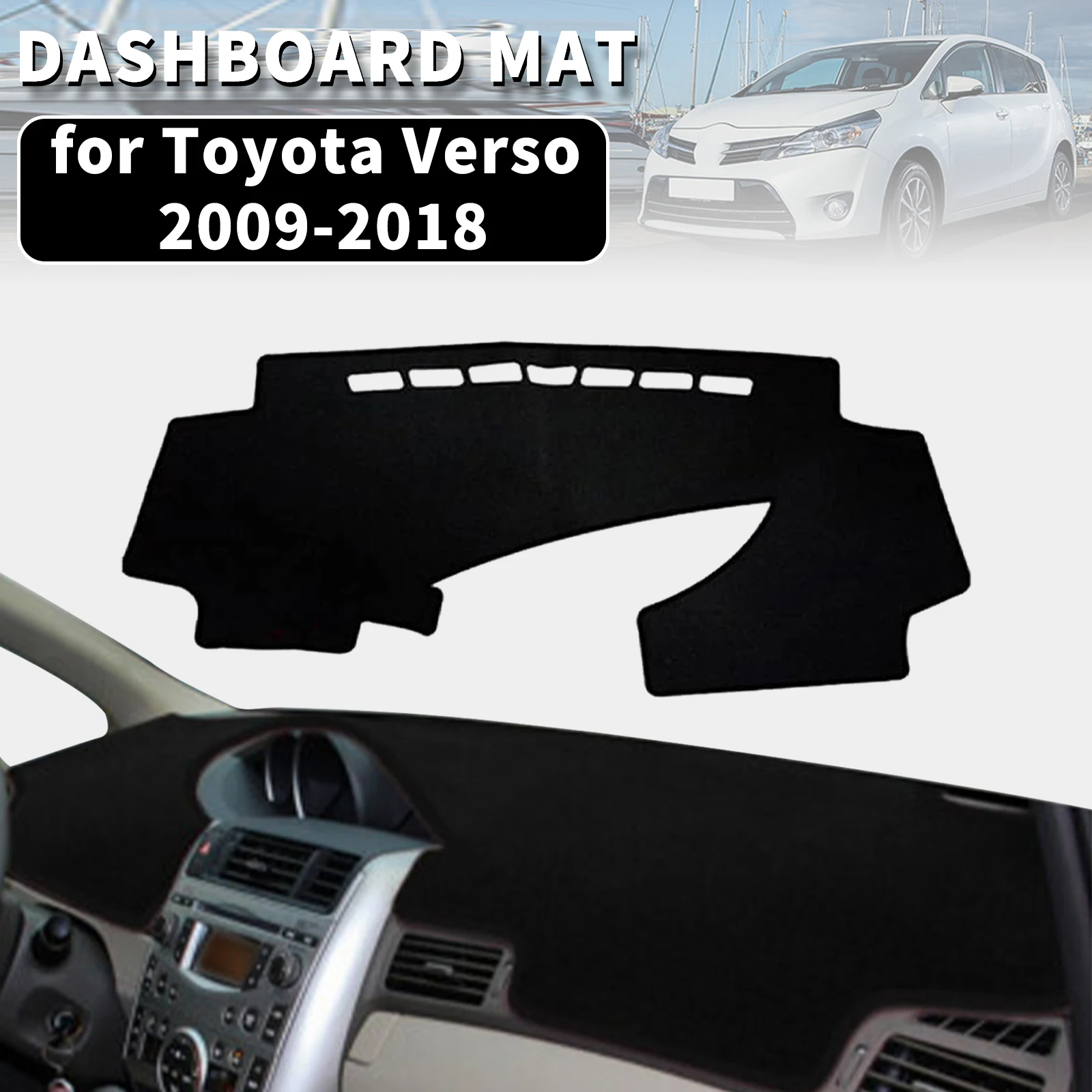 

for Toyota Verso 2009 2010-2018 Dashmat Dashboard Cover Dash Mat Anti-UV Sun Shade Carpet Pad Car Styling Accessories Protector