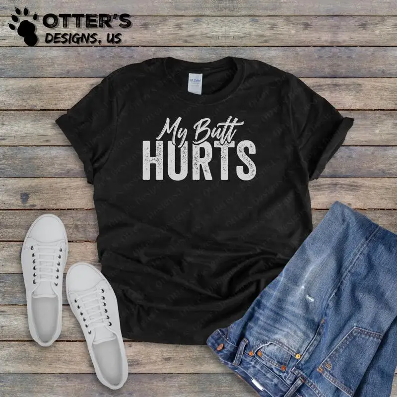 My Butt Hurts II Funny Adult Humor Squats Hurt refranes de gimnasio que sonan sucio pero es camiseta sarcástica