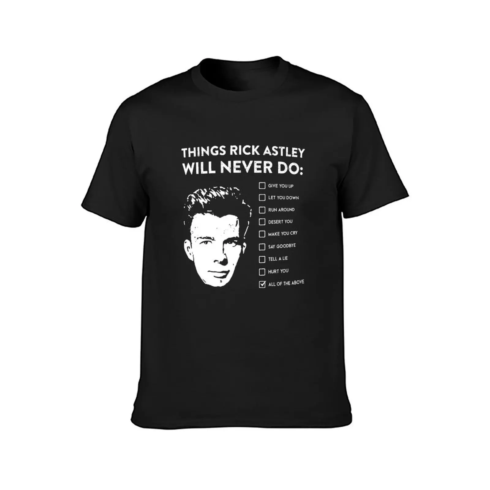 Things Rick Astley Will Never Do T-Shirt funnys aesthetic clothes tops mens cotton t shirts