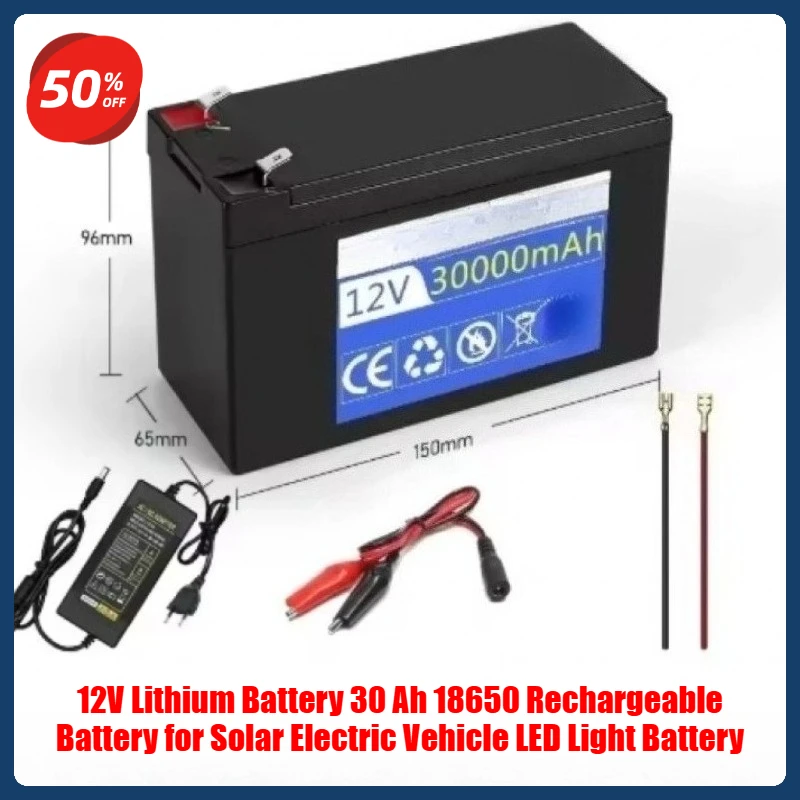 

12V Lithium Battery 30 Ah 18650 Rechargeable Battery for Solar Electric Vehicle LED Light Battery