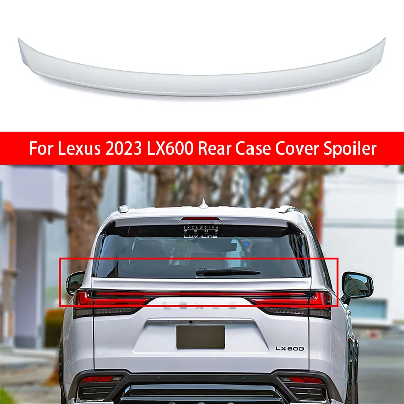 

For Lexus 2023 LX600 Rear Case Cover Spoiler Line Case Cover Mid Wing Rear Wing High Quality ABS Material Car Trim Kit