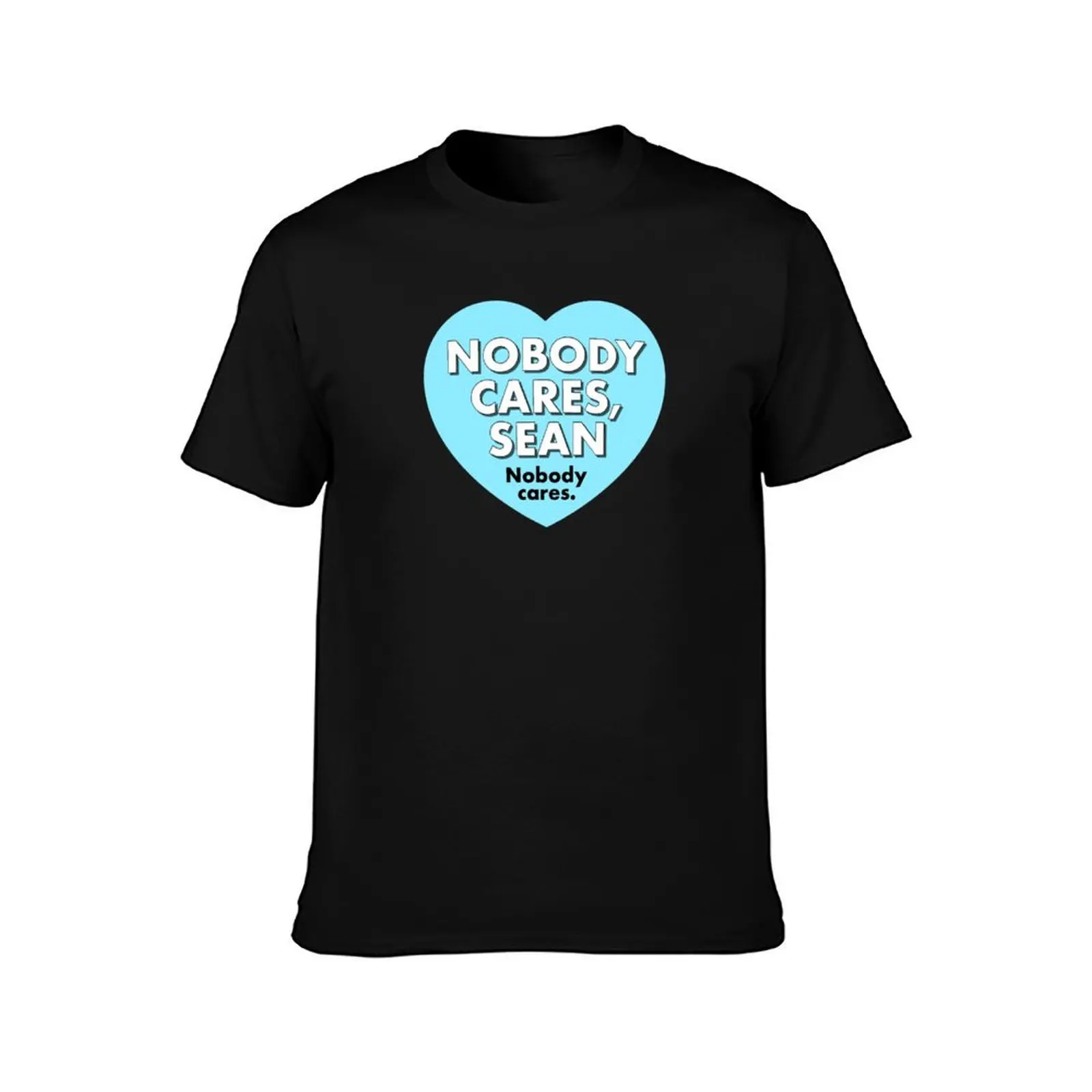 Nobody care, Sean - Scrubs T-Shirt Work Utility Casual Tee Shirt