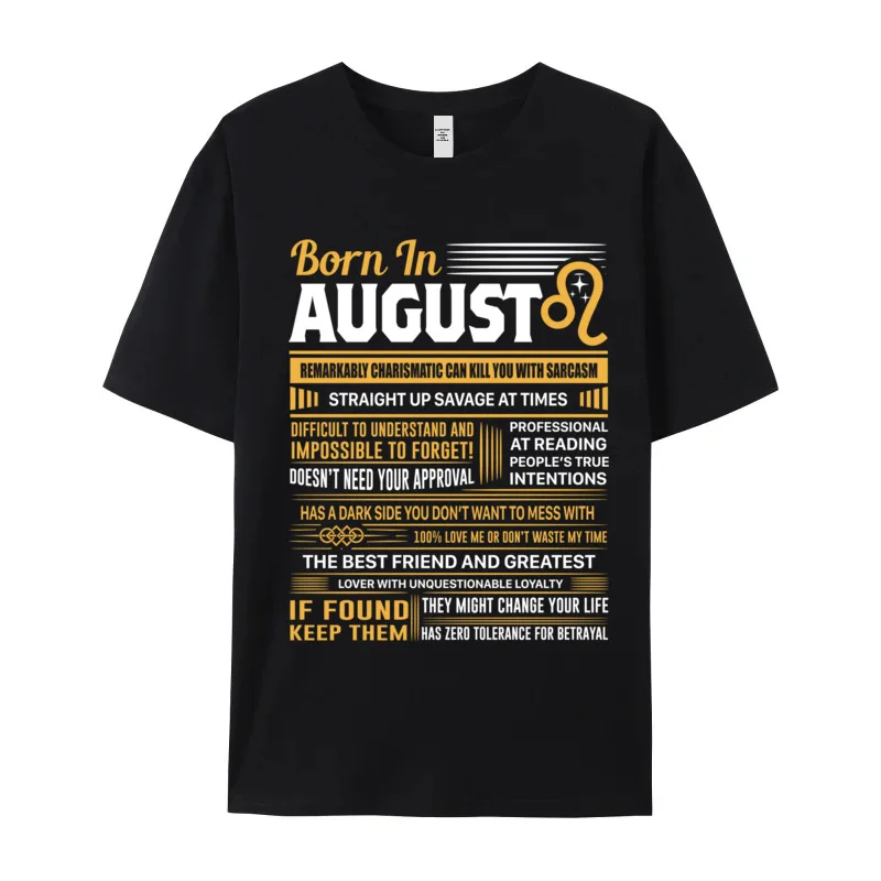 Born In August Leo Funny Labor Day Cotton Crewneck Tops & Tees Short Sleeve Classic T-shirts Special Normal Tshirts