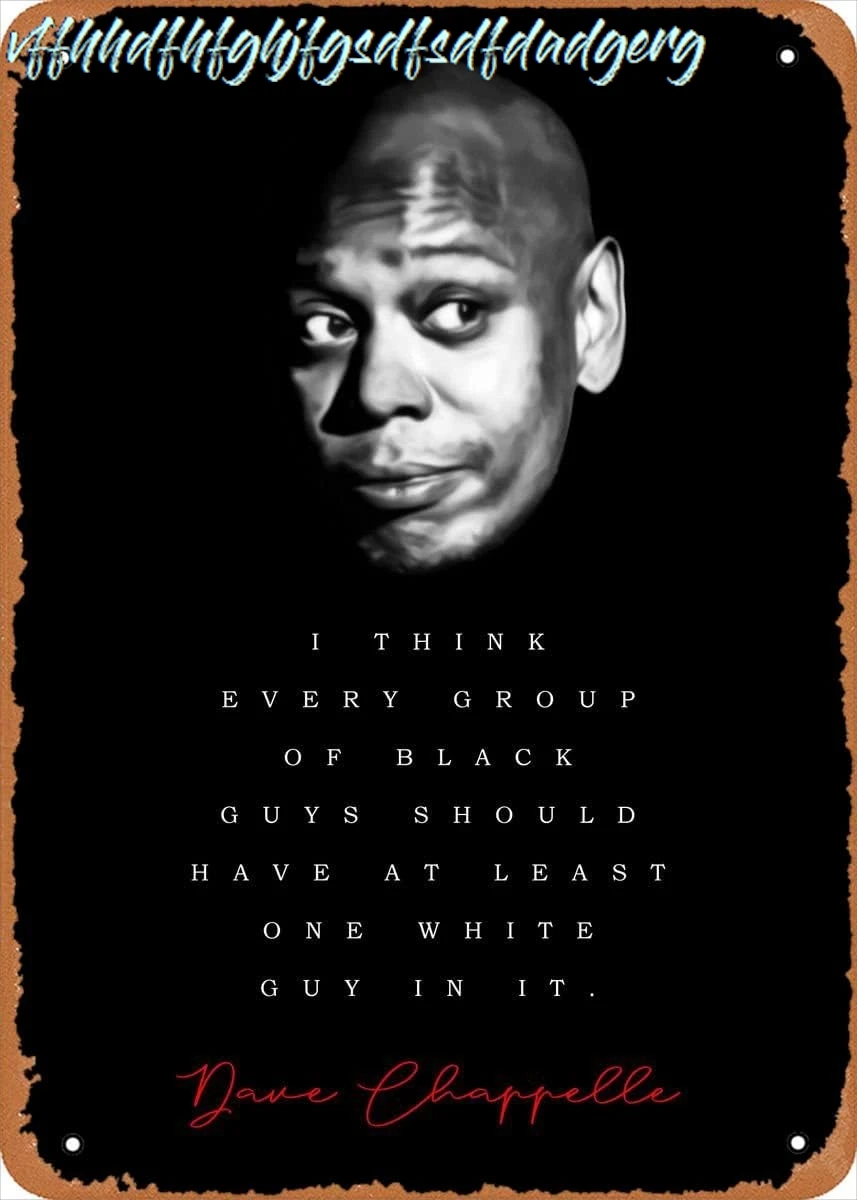 Ysirseu Vintage Dave Chappelle Wise Words 8